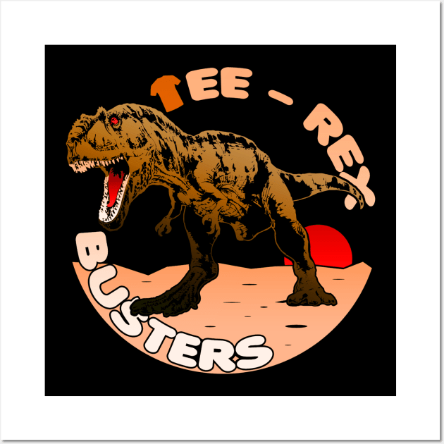 Tee-Rex Busters - The Hunt Begins! Wall Art by amarth-drawing